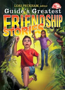 Guides Greatest FRIENDSHIP stories - Lori Peckham
